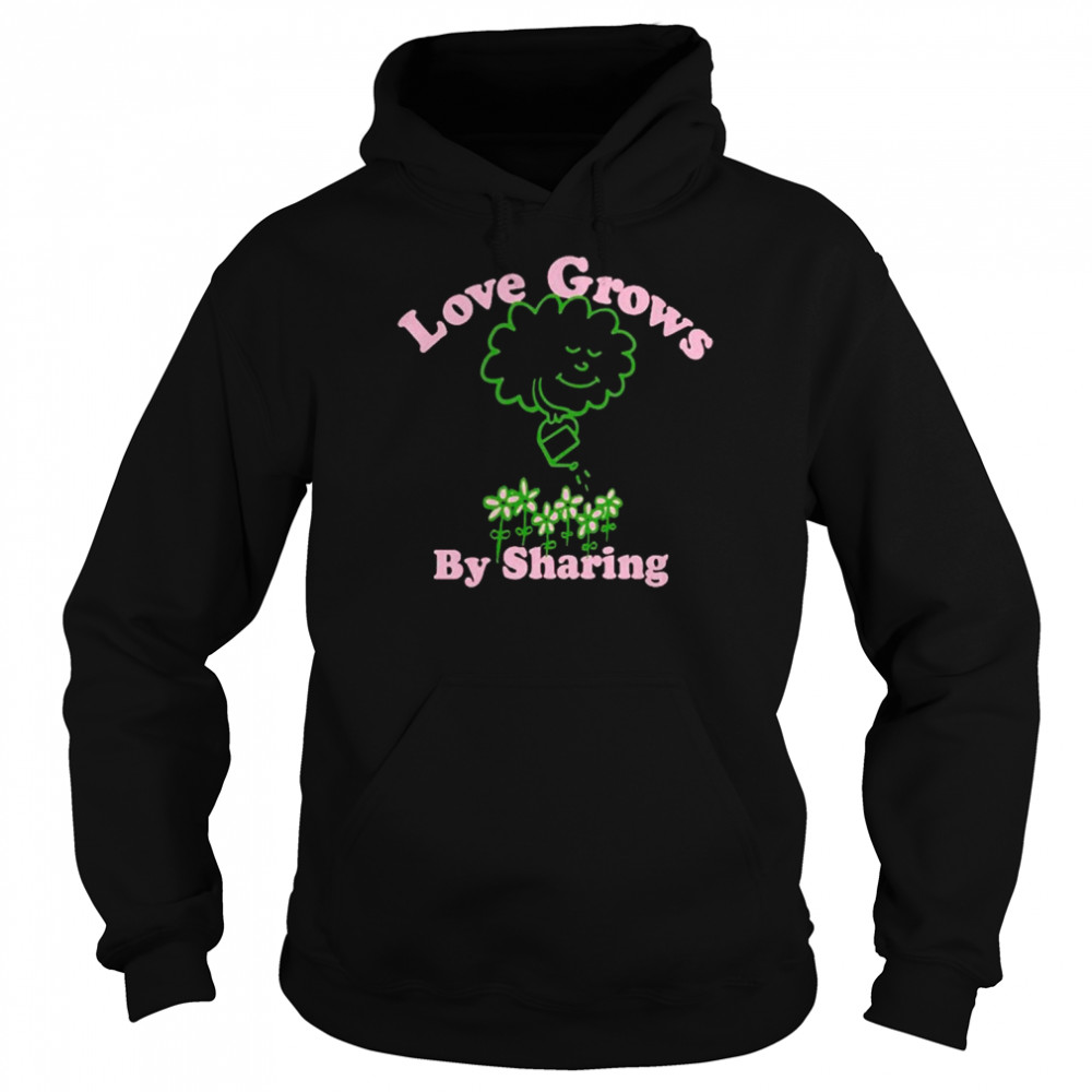 Love grows by sharing T- Unisex Hoodie