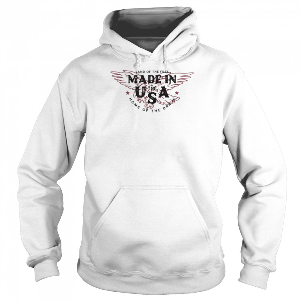 Made in the USA Eagle Land of the Free Home of the Brave Shirt Unisex Hoodie