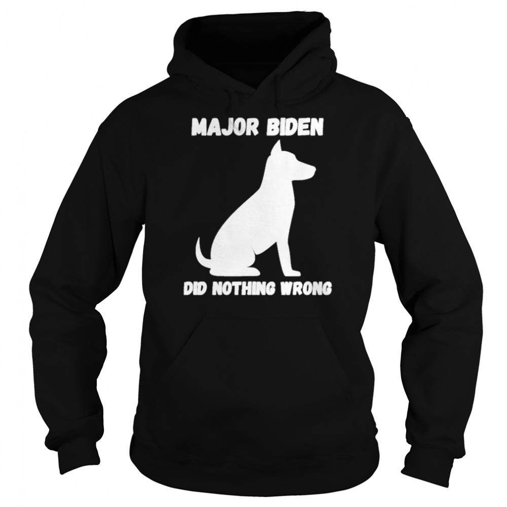 Major Biden Did Nothing Wrong Shirt Unisex Hoodie