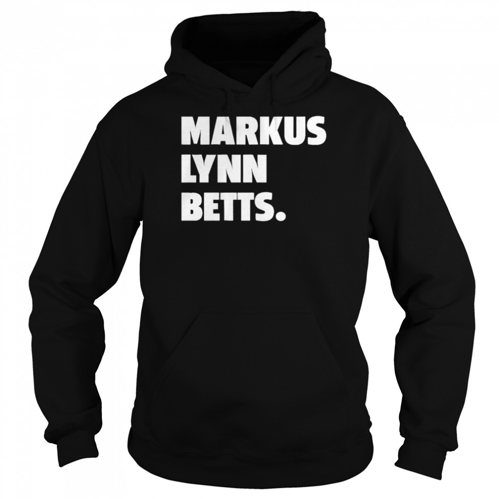 Markus Lynn Betts  Unisex Hoodie