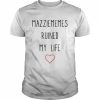 Mazziememes Ruined My Life T- Classic Men's T-shirt