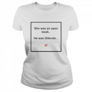 Meme King She Was An Open Book He Was Illiterate Shirt Classic Women's T-shirt