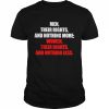 Men their rights and nothing more women their rights and nothing less  Classic Men's T-shirt