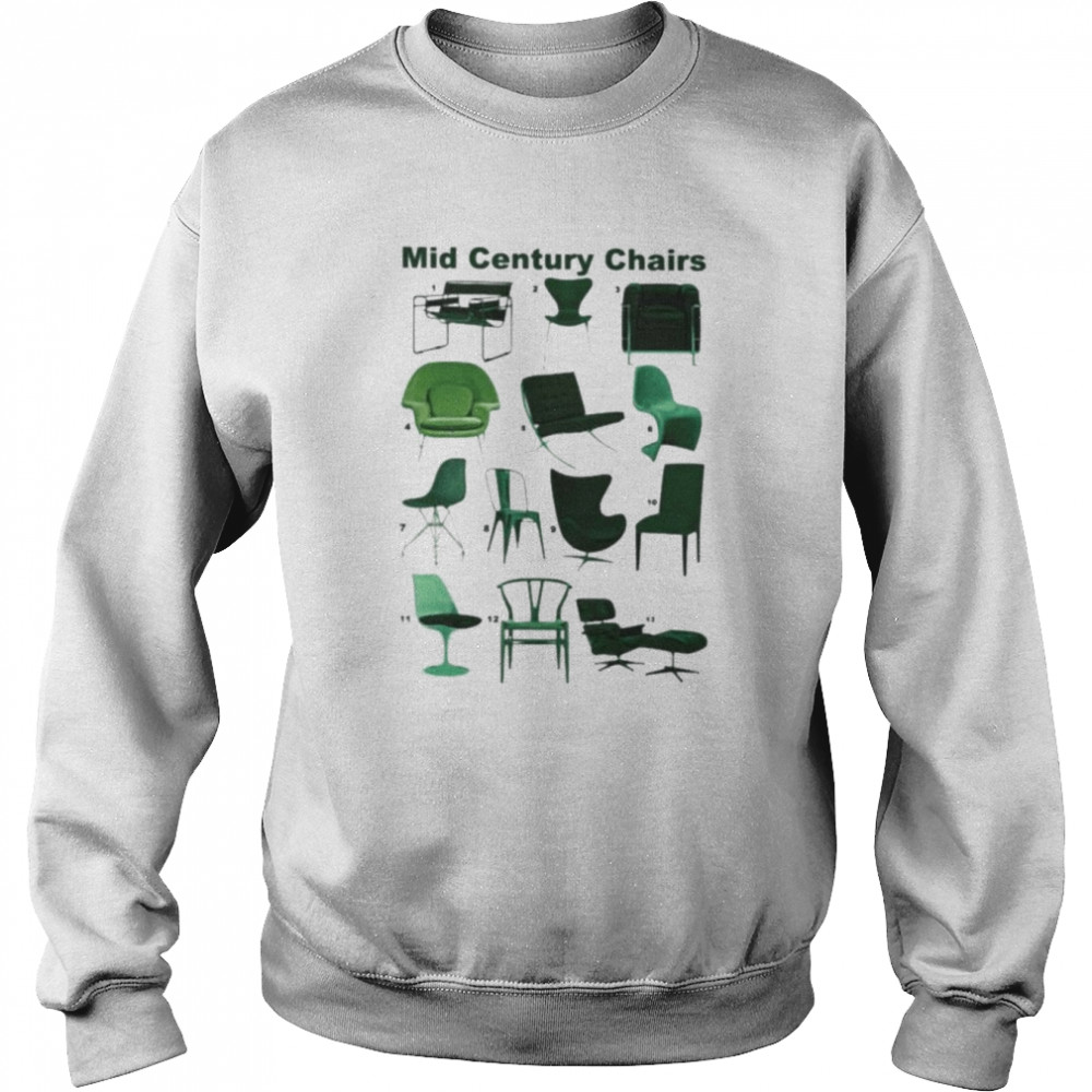 Mid century chairs 2022  Unisex Sweatshirt