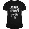 Mind your own uterus 2022 Tee  Classic Men's T-shirt