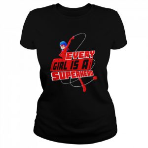 Miraculous Ladybug Every Girl Is A Superhero Shirt Classic Women's T-shirt