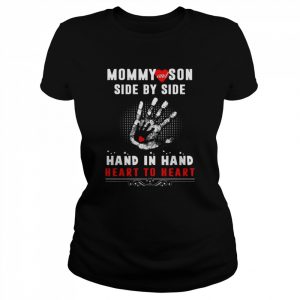 Mommy and Son side by side hand in hand heart to heart  Classic Women's T-shirt