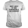 Most Likely To Take Cornhole Too Seriously Retro Vintage T-Shirt Classic Men's T-shirt