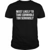 Most likely to take cornhole too seriously  Classic Men's T-shirt