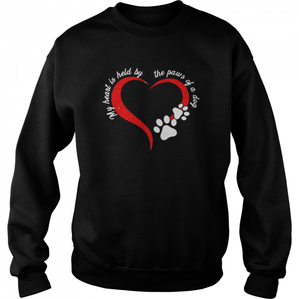 My heart is held by the Paws of a Dog  Unisex Sweatshirt