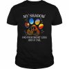 My shadow has four short legs and a tail  Classic Men's T-shirt