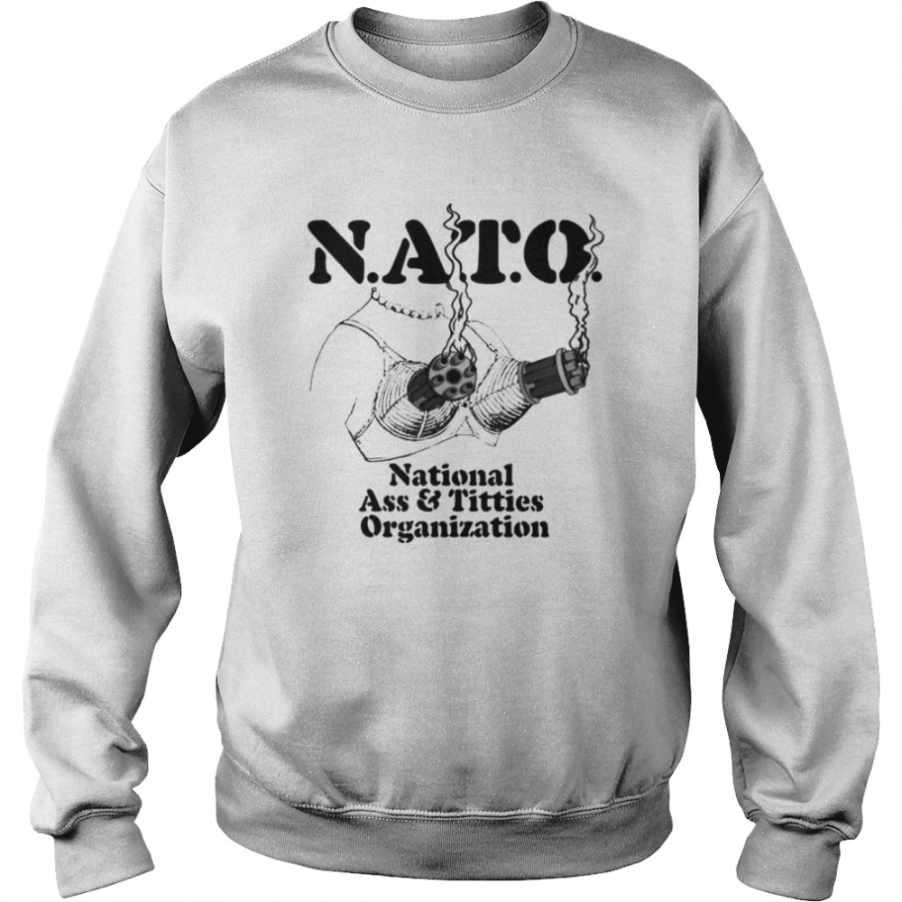 National Ass and Titties Organization  Unisex Sweatshirt