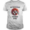 Never Underestimate An Old Man Who Loves Fishing And Was Born In April Shirt Classic Men's T-shirt