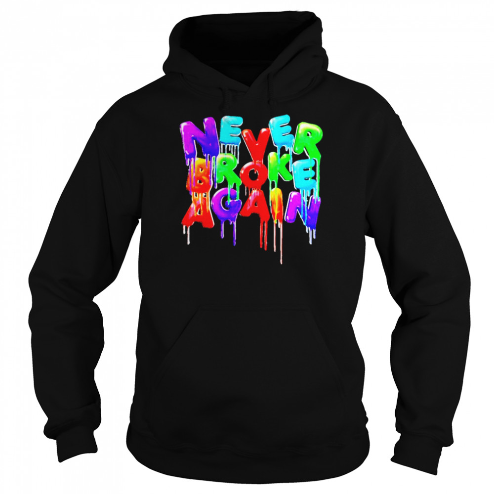 Never broke again  Unisex Hoodie