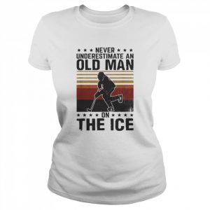 Never underestimate an old man on the ice vintage  Classic Women's T-shirt