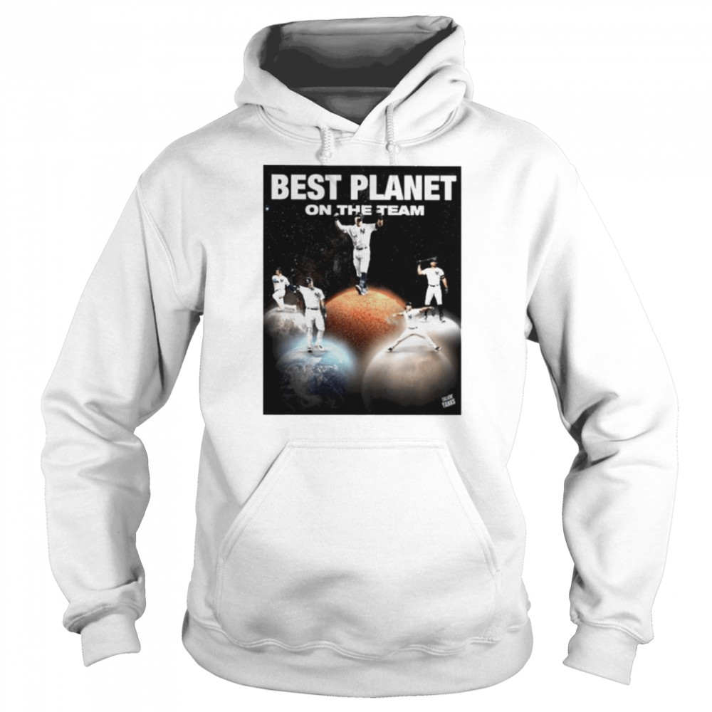 New York Yankess Best Planet On The Team  Unisex Hoodie