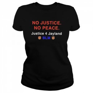 No Justice no Peace Justice 4 Jayland BLM  Classic Women's T-shirt