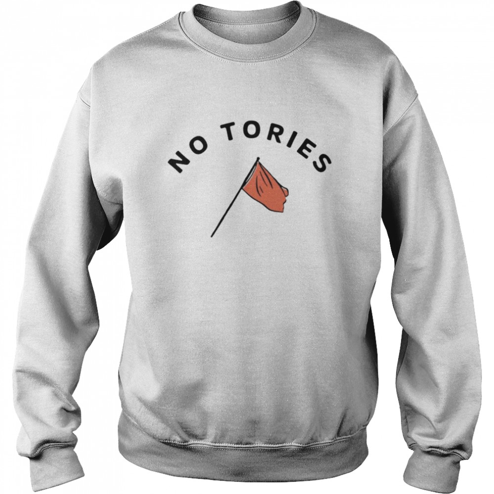 No Tories Los Campesinos Shirt Unisex Sweatshirt