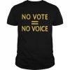 No Vote = No Voice Tee Shirt Classic Men's T-shirt