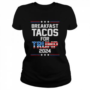 Not Your Breakfast Breakfast Tacos For Trump 2024 US Flag T-Shirt Classic Women's T-shirt