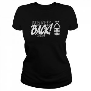 Nottingham Forest Fc Merch Nffc We Are Back 22 23 Tee Shirt Classic Women's T-shirt