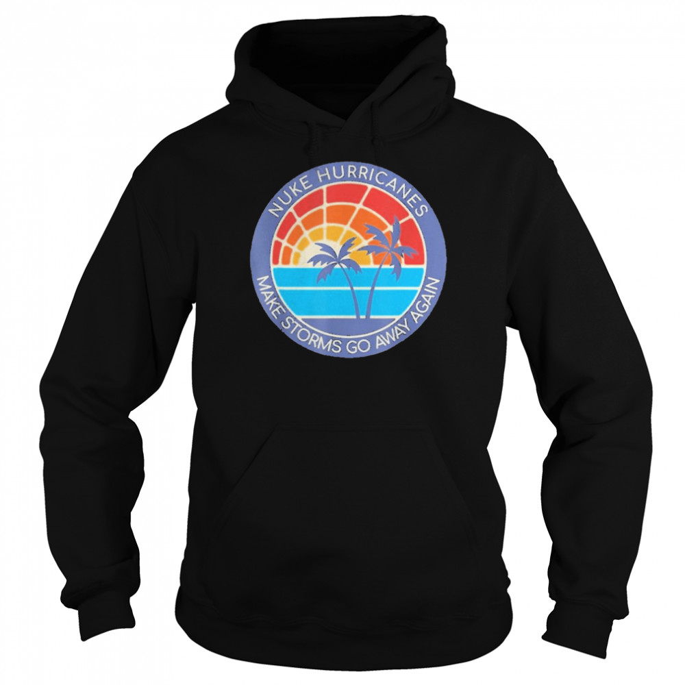 Nuke Hurricanes Shirt Unisex Hoodie