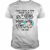 Once upon a time there was a girl who really loved dogs and cows it was me the end  Classic Men's T-shirt