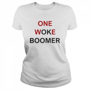 One Woke Boomer Shirt Classic Women's T-shirt