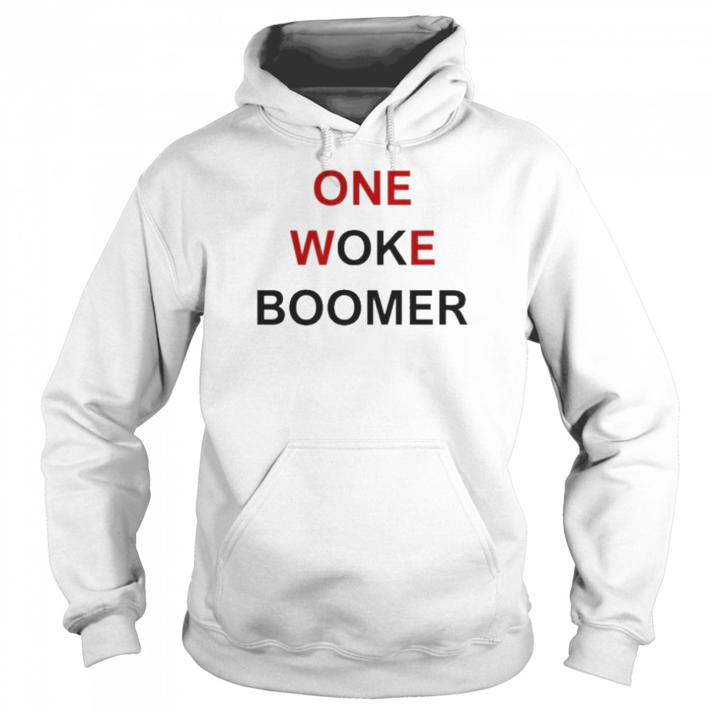 One Woke Boomer Shirt Unisex Hoodie