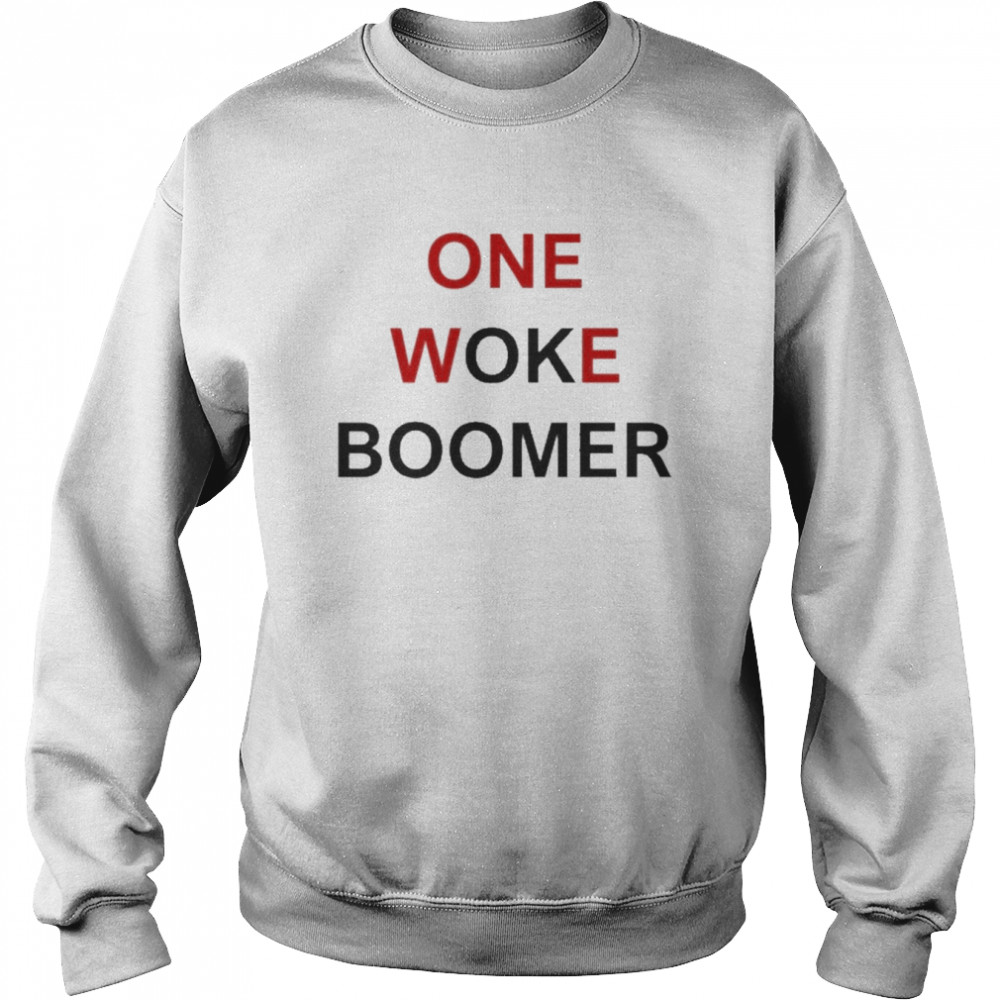 One Woke Boomer Shirt Unisex Sweatshirt