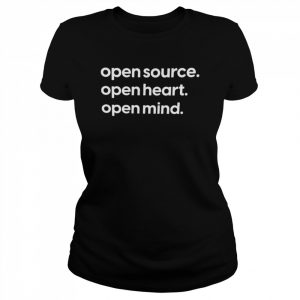 Open source open heart open mind  Classic Women's T-shirt