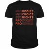 Our bodies our choice our rights pro women pro choice unisex T- and hoodie Classic Men's T-shirt