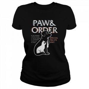 Paw and Order Special Feline Unit Pets Training Dog And Cat Shirt Classic Women's T-shirt