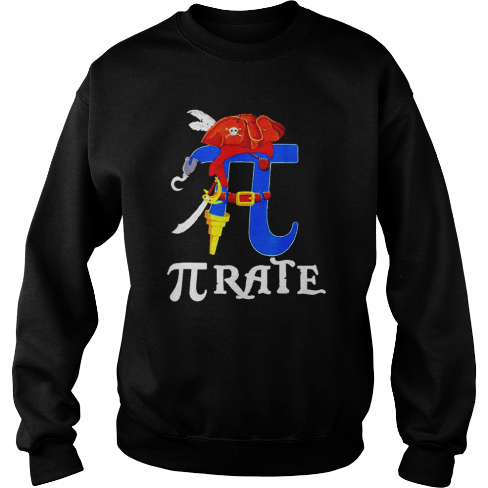 Pi Day Rate Pirate Lovers Math Geek Shirt Unisex Sweatshirt