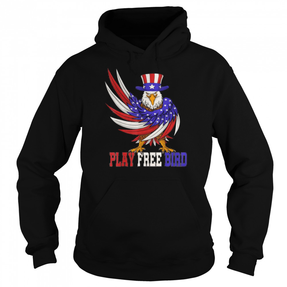 Play Free Bird Patriotic Bald Eagle Mullet 4th Of July Usa T-Shirt Unisex Hoodie