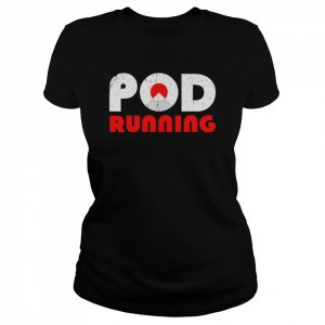 Pod Running Trail And Ultra Running Coach Shirt Classic Women's T-shirt