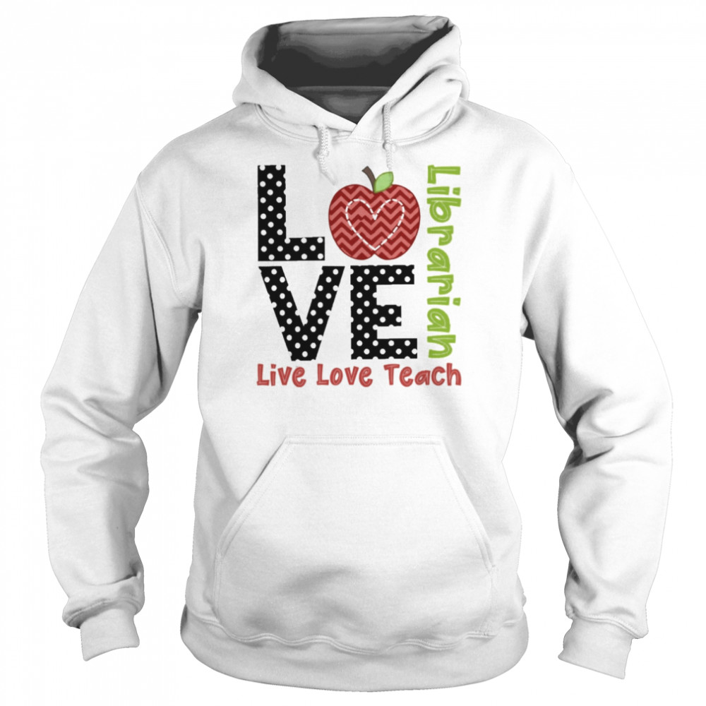 Polka Dots Zigzag Apple Love Live Love Teach Librarian Shirt Unisex Hoodie