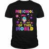 Preschool Is Out Of This World Shirt Classic Men's T-shirt