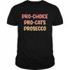 Pro  Choice Pro Cat Prosecco Shirt Classic Men's T-shirt