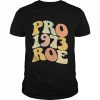 Pro Roe 1973 Shirt Classic Men's T-shirt