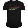 Pro-life for women didn’t think so  Classic Men's T-shirt