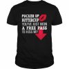 Pucker up buttercup you’ve just won a free pass to kiss my  Classic Men's T-shirt