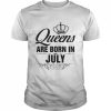 Queens Are Born In July Shirt Classic Men's T-shirt