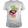 Quote Filthy Mouthed Wife Unisex Shirt Classic Men's T-shirt