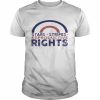 Rainbow Stars Stripes Reproductive Rights 4th Of July Shirt Classic Men's T-shirt