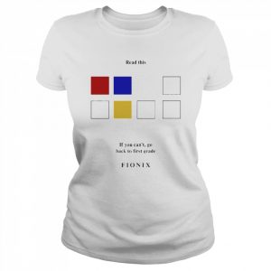 Read This If You Can’t Go Back To First Grade Fionix Shirt Classic Women's T-shirt