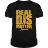 Real Djs Matter  Classic Men's T-shirt