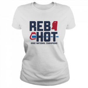 Reb Hot 2022 National Champions Shirt Classic Women's T-shirt