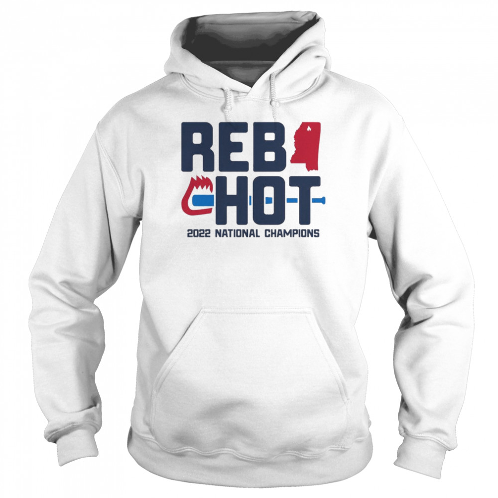 Reb Hot 2022 National Champions Shirt Unisex Hoodie