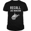 Recall Joe Manchin Anti Joe Manchin Political Politics  Classic Men's T-shirt